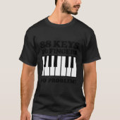 88 Tasten 10 Fingers Kein Problem kühl Skript T-Shirt (Vorderseite)