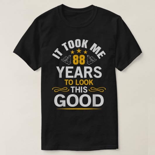 88th Birthday design Took Me 88 Years Old Birthday T-Shirt (Design vorne)