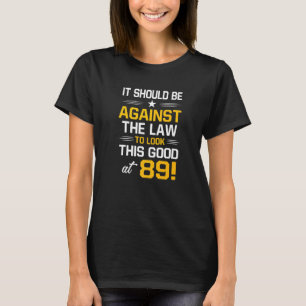 89. Geburtstag 89 Jahre alt Geburtstag Männer Frau T-Shirt