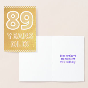 89. Geburtstag: kühl "89 JAHRE ALT!" Gold Foil Car Folienkarte