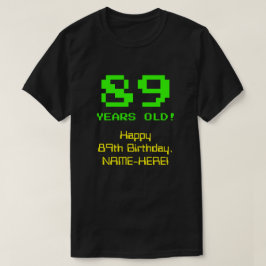 89. Geburtstag: Spaß, 8-Bit-Look, Nerdy / Geeky "8 T-Shirt