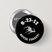 8-23-11 vergessen Sie nie! Button (Vorne & Hinten)