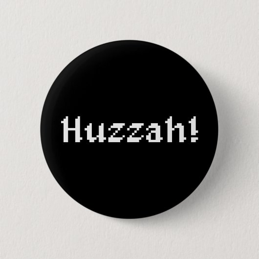 8 Bit Huzzah! Button (Vorderseite)