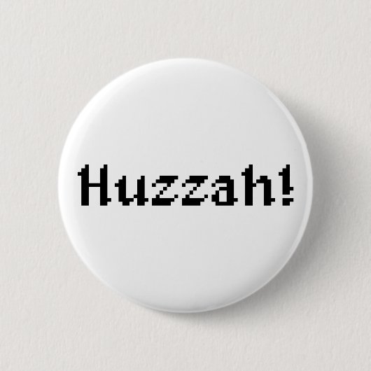 8 Bit Huzzah! Button (Vorderseite)