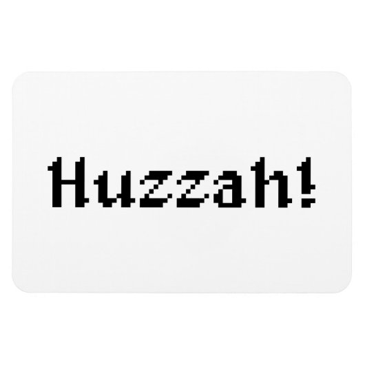 8 Bit Huzzah! Magnet (Horizontal)