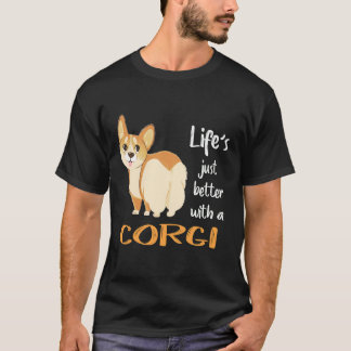 8 Das Leben ist einfach besser mit einem Corgi T-Shirt