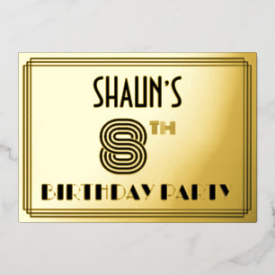 8. Geburtstagsparty — Art Deco Stil "8" & Name Folieneinladung