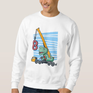 8 Jahre 8. Geburtstag Mobilkran Dinosaurier Sweatshirt