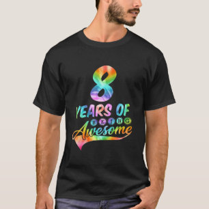 8 Jahre alt 8. Geburtstag Krawatte-Dye Funny ist A T-Shirt