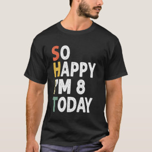 8 Jahre alte Geburtstags Vintage So Glücklich Ich T-Shirt