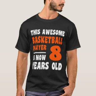 8 Jahre Altes Glück 8. Geburtstag Basketball 8. Ge T-Shirt