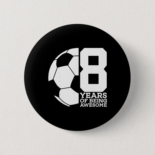 8 Jahre Awesome Fußball 8. Geburtstag Button (Vorderseite)