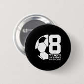 8 Jahre Awesome Fußball 8. Geburtstag Button (Vorne & Hinten)