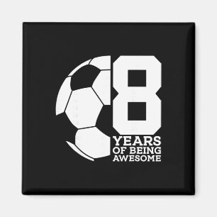 8 Jahre Awesome Fußball 8. Geburtstag Magnet