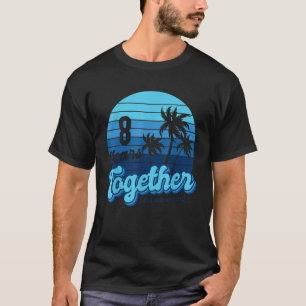 8 Jahre gemeinsam Cruising Couples 8. Jubiläum T-Shirt
