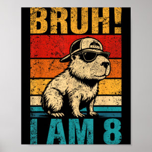 8-jähriger Geburtstagsjunge Capybara Bruh 8. Gebur Poster