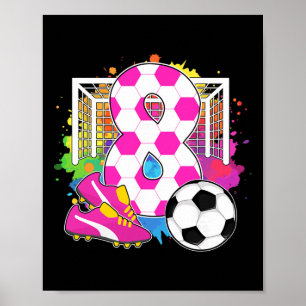 8-jähriges Geburtstagsmädchen 8. Geburtstag Fußbal Poster