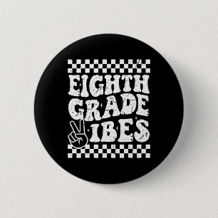 8. Klasse Eighth Grade Vibes 1st Ck Zur Schule Sch Button
