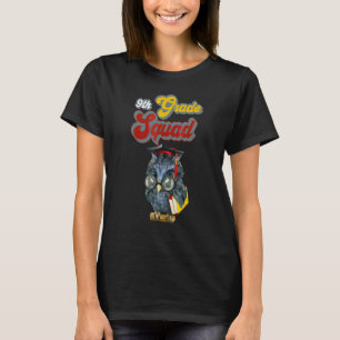 8. Klasse Squad Eule 9. Klasse Lehrer Lustige Illu T-Shirt