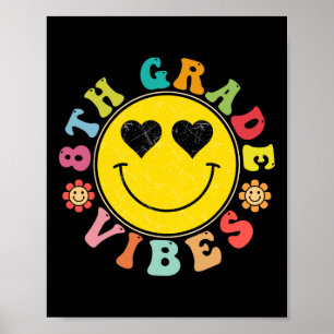8. Klasse Vibes Glückliches Gesicht Lächeln Gesche Poster