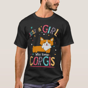 8 Nur ein Mädchen, das Corgis liebt T-Shirt