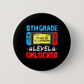 8th Grade Level Unlocked Gamer First Day Of School Button