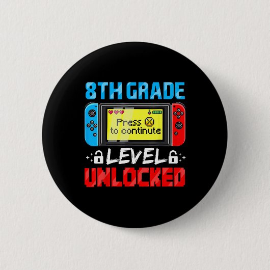 8th Grade Level Unlocked Gamer First Day Of School Button (Vorderseite)