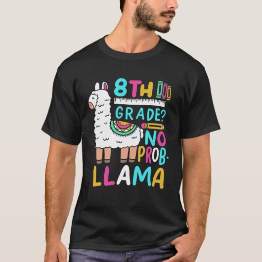 8th Grade No Prob Llama  Eighth Grader School Appa T-Shirt (Vorderseite)