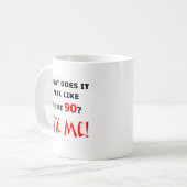 90 beißen Sie mich! Kaffeetasse (Vorderseite Links)