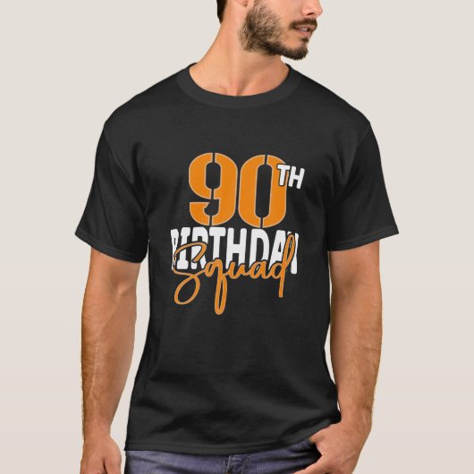 90. Birthday Squad Family Matching Group T-Shirt (Vorderseite)