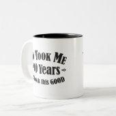 90. dauerte es mir neunzig 90 Jahre, um gutes Zweifarbige Tasse (Vorderseite Links)