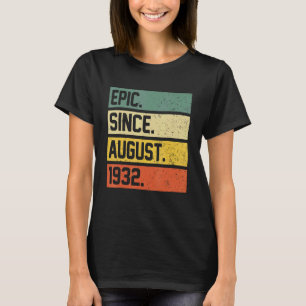 90. Geburtstag 90 Jahre alt Epic Seit August 1932 T-Shirt
