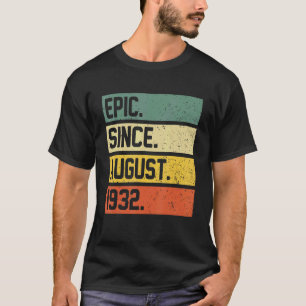 90. Geburtstag 90 Jahre alt Epic Seit August 1932 T-Shirt