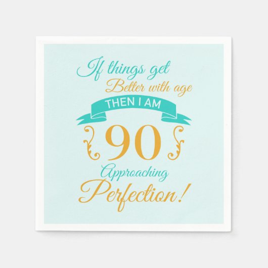 90. Geburtstag besser mit Alter Serviette (Vorderseite)