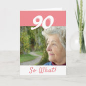 90. Geburtstag Funny Positive Foto Personalisiert Karte (Vorderseite)