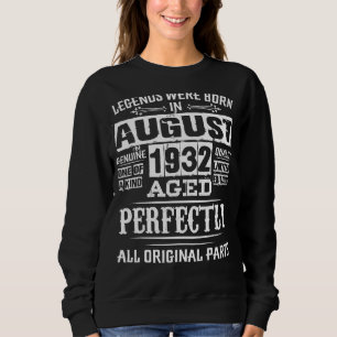 90. Geburtstag für Legenden Geborener August 1932 Sweatshirt