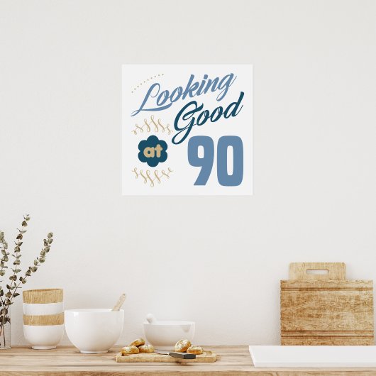 90. Geburtstag sieht gut aus Poster (Küche)