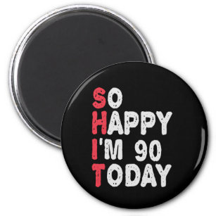 90. Geburtstag So glücklich bin ich heute 90 Funny Magnet