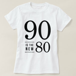90. Geburtstags-Schwarzes 90 ist die neuen 80 T-Shirt
