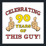 90. Geburtstagsgeschenk für ihn Poster<br><div class="desc">Feiern Sie diesen Geburtstag mit einer lustigen Geburtstagsgeschenkidee für Männer. Wer hat zwei Daumen got und einen Geburtstag? Diesen Typ!</div>