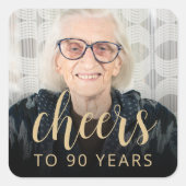 90. Geburtstagsparty Foto Cheers Quadratischer Aufkleber (Vorderseite)