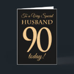 90. Gold-Effekt auf Black für Husband Geburtstag Karte<br><div class="desc">Eine schicke 90. Geburtstagskarte für ein 'Sehr Special Husband',  mit einer Zahl 90,  die aus Goldeffektzahlen und dem Wort 'Husband' auf schwarzem Hintergrund besteht. Die innere Botschaft,  die Sie ändern können,  wenn Sie wollen,  ist "Happy Birthday"</div>