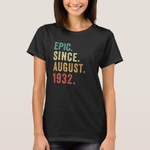 90 Jahre alt Epic Seit August 1932 Vintag 90. B T-Shirt