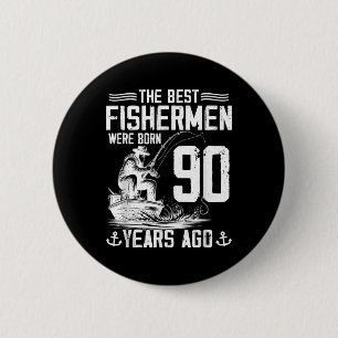 90 Jahre alter Geschenk Männer Fischer 90 Geburtst Button