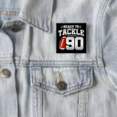 90 Jahre altes Tackle Football Party 90. Geburtsta Button (Beispiel)
