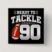 90 Jahre altes Tackle Football Party 90. Geburtsta Button (Vorderseite)