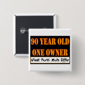 90 Jährige, ein Inhaber - die Bedarfs-Teile, Button (Vorne & Hinten)