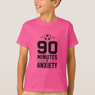 90 Minuten Angst T-Shirt – Fußballfan