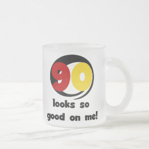 90 sieht mir so gut aus wie T - Shirt und Geschenk Mattglastasse
