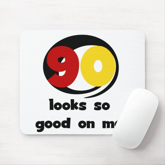 90 sieht mir so gut aus wie T - Shirt und Geschenk Mousepad (Mit Mouse)